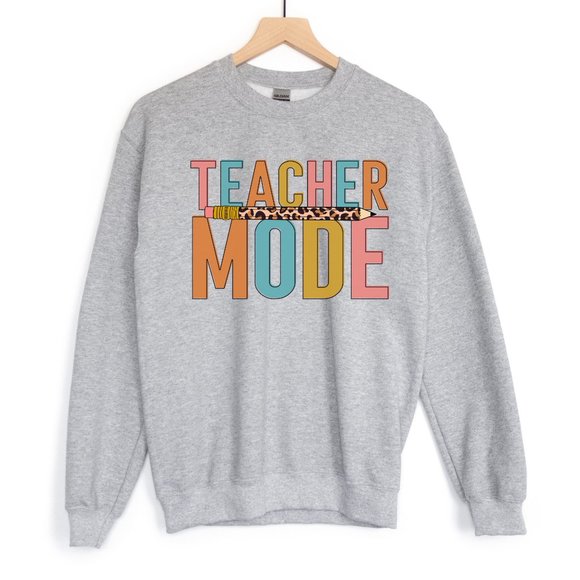 Tops - Teacher Mode Graphic Sweatshirt  Teacher Sweatshirt, Teacher Shirt
